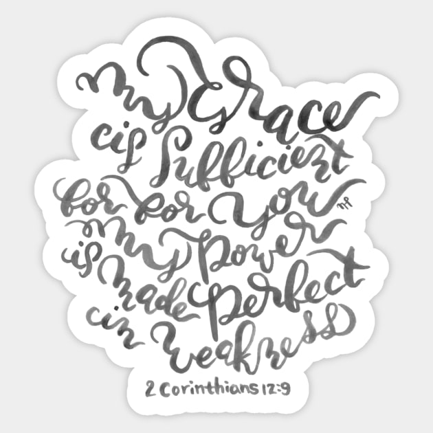 My Grace is Sufficient - 2 Corinthians 12:9 / Black on White Sticker by joyfultaylor